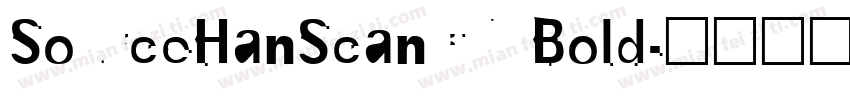 SourceHanScanCN Bold字体转换